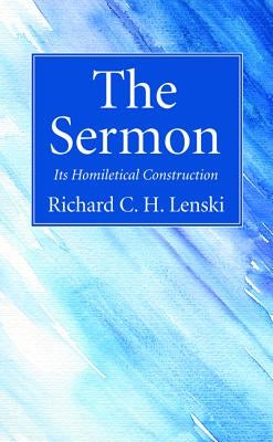 The Sermon by Lenski, R. C. H.