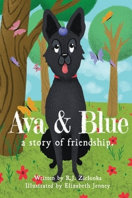 Ava and Blue: A Story of Friendship by Zielonka, R. J.