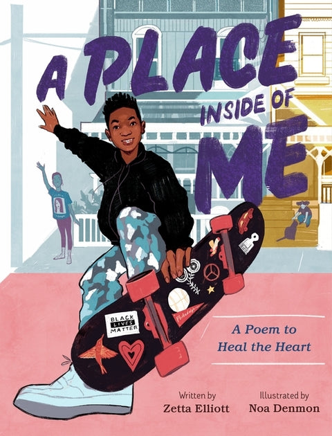A Place Inside of Me: A Poem to Heal the Heart by Elliott, Zetta