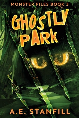 Ghostly Park by Stanfill, A. E.