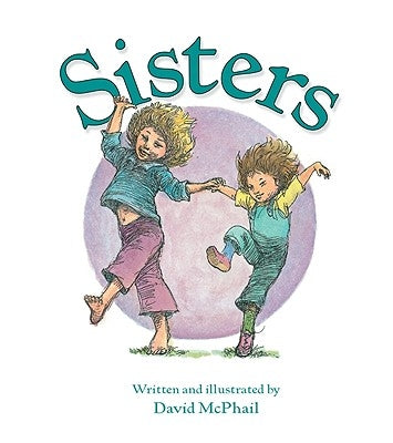 Sisters by McPhail, David M.