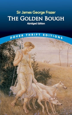 The Golden Bough: Abridged Edition by Frazer, James George