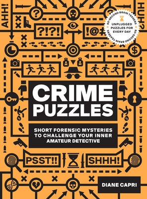 60-Second Brain Teasers Crime Puzzles: Short Forensic Mysteries to Challenge Your Inner Amateur Detective by Vogt, M. Diane
