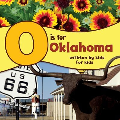 O Is for Oklahoma: Written by Kids for Kids by County, Boys And