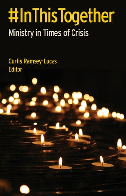 #inthistogether: Ministry in Times of Crisis by Ramsey-Lucas, Curtis