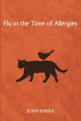 Flu in the Time of Allergies by Parra, Juan