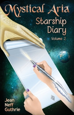 Mystical Aria: Starship Diary by Guthrie, Jean Neff