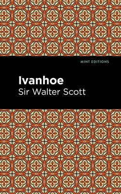 Ivanhoe by Scott, Sir Walter