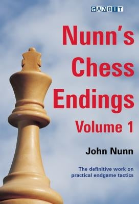 Nunn's Chess Endings, Volume 1 by Nunn, John