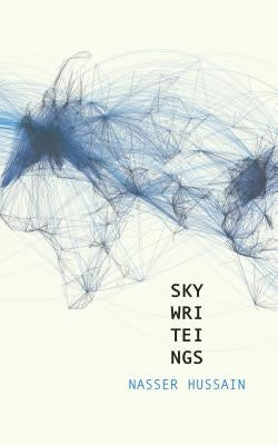 Sky Wri Tei Ngs [sky Writings] by Hussain, Nasser