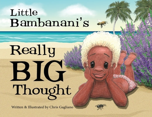 Little Bambanani's Really Big Thought by Gagliano, Christopher John