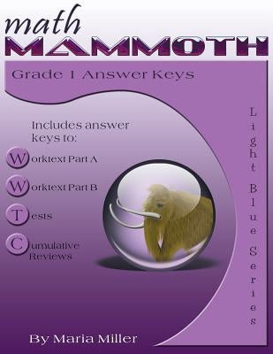 Math Mammoth Grade 1 Answer Keys by Miller, Maria