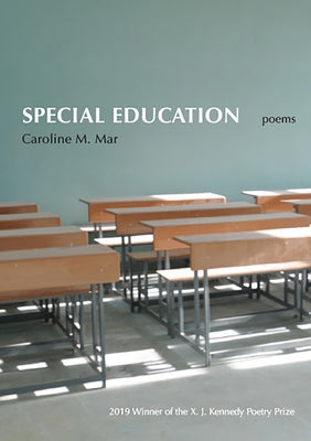Special Education: Poems by Mar, Caroline M.