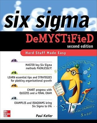 Six Sigma Demystified by Keller, Paul a.