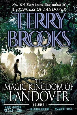 The Magic Kingdom of Landover Volume 1: Magic Kingdom for Sale Sold! - The Black Unicorn - Wizard at Large by Brooks, Terry