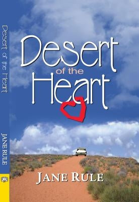 Desert of the Heart by Rule, Jane