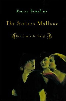 Sisters Mallone: Una Storia Di Famiglia by Ermelino, Louisa