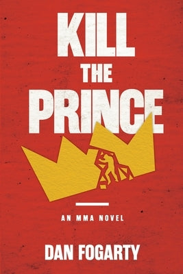 Kill the Prince by Fogarty, Dan