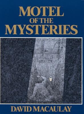 Motel of the Mysteries by Macaulay, David