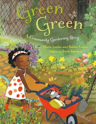 Green Green: A Community Gardening Story by Lamba, Marie