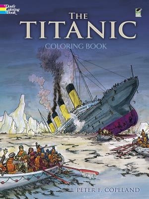 The Titanic Coloring Book by Copeland, Peter F.