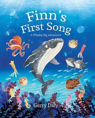 Finn's First Song: A Whaley Big Adventure by Daly, Gerry