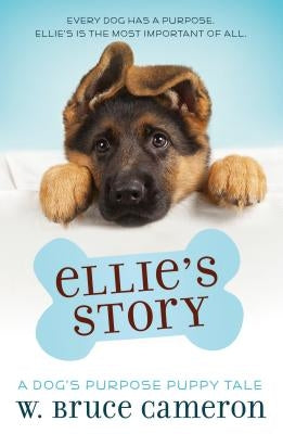 Ellie's Story: A Puppy Tale by Cameron, W. Bruce