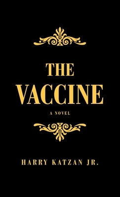 The Vaccine by Katzan, Harry, Jr.