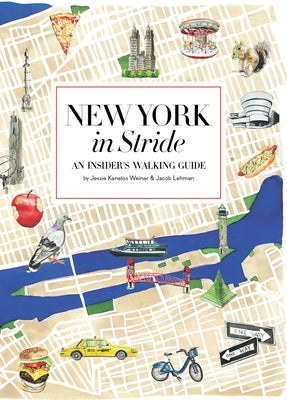 New York in Stride: An Insider's Walking Guide by Weiner, Jessie Kanelos