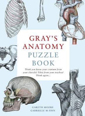 Gray's Anatomy Puzzle Book by Finn, Gabrielle M.