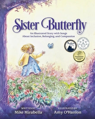 Sister Butterfly: An Illustrated Song About Inclusion, Belonging, and Compassion by Mirabella, Mike