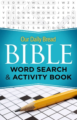 Our Daily Bread Bible Word Search & Activity Book by Our Daily Bread