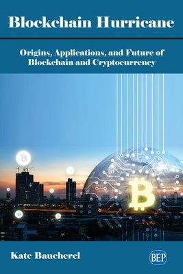 Blockchain Hurricane by Baucherel, Kate
