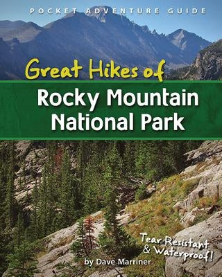 Great Hikes of Rocky Mountain National Park by Marriner, David