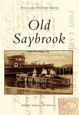 Old Saybrook by Maynard, Barbara J.