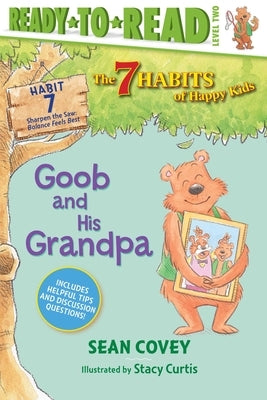 Goob and His Grandpa, Volume 7: Habit 7 by Covey, Sean