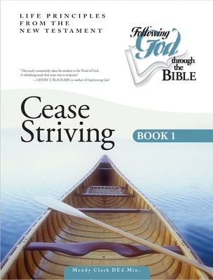 Cease Striving Book 1 by Mendy, Clark