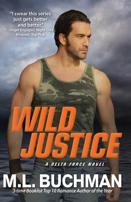 Wild Justice by Buchman, M. L.