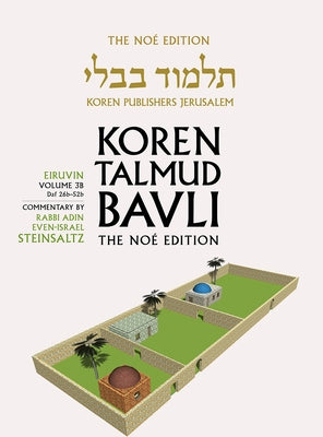 Koren Talmud Bavli V3b: Eiruvin, Daf 26a-2b, Noe Color Pb, H/E by Steinsaltz, Adin