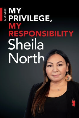 My Privilege, My Responsibility: A Memoir by North, Sheila