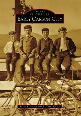 Early Carson City by Ballew, Susan J.
