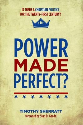 Power Made Perfect? by Sherratt, Timothy