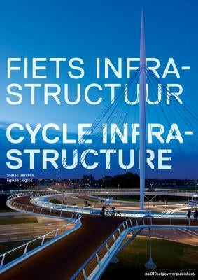 Cycle Infrastructure by Bendiks, Stefan