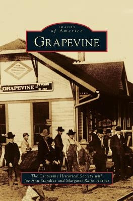 Grapevine by Grapevine Historical Society