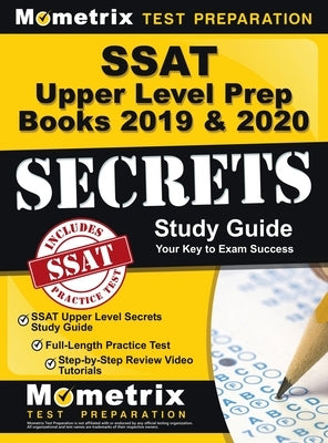 SSAT Upper Level Prep Books 2019 & 2020 - SSAT Upper Level Secrets Study Guide, Full-Length Practice Test, Step-By-Step Review Video Tutorials: (updat by Mometrix School Admissions Test Team