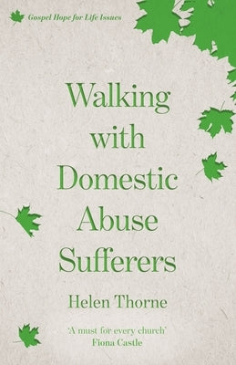 Walking with Domestic Abuse Sufferers by Thorne, Helen