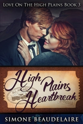 High Plains Heartbreak: Large Print Edition by Beaudelaire, Simone