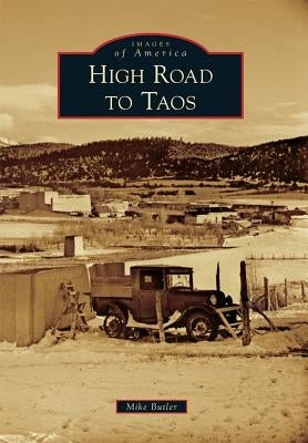 High Road to Taos by Butler, Mike