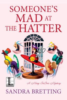 Someone's Mad at the Hatter by Bretting, Sandra
