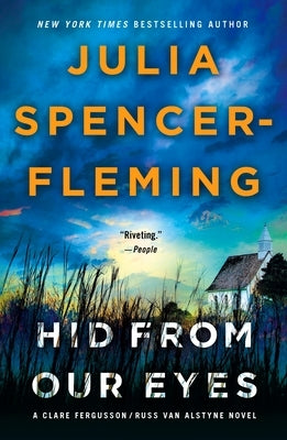 Hid from Our Eyes: A Clare Fergusson/Russ Van Alstyne Mystery by Spencer-Fleming, Julia